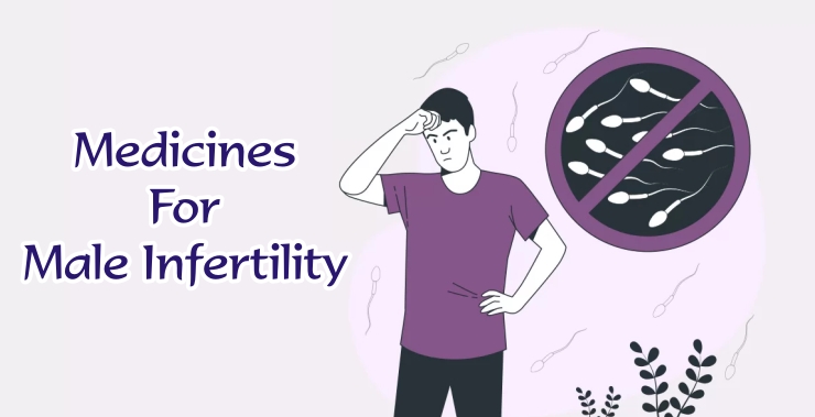Medicines for Male Infertility